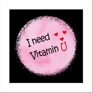 I need vitamin U Posters and Art